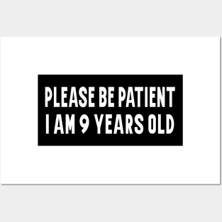 Please Be Patient, I am 9 Years Old. Funny Car Bumper Sticker, Meme sticker, car sticker, adulting, Funny Meme Bumper Sticker Posters and Art